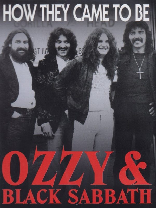 BLACK SABBATH - OZZY & BLACK SABBATH - HOW THEY CAME TO BE