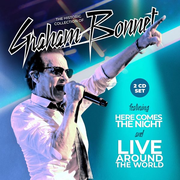 GRAHAM BONNET - HERE COMES THE NIGHT AND LIVE AROUND THE WORLD