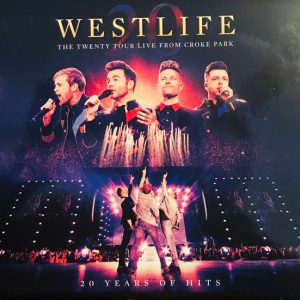 WESTLIFE - THE TWENTY TOUR LIVE FROM CROKE PARK