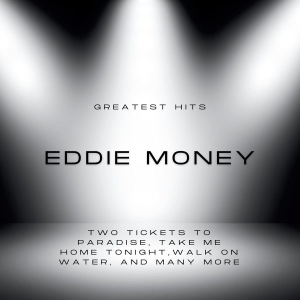 EDDIE MONEY - GREATEST HITS