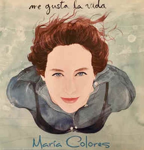 MARIA COLORES - ME GUSTA LA VIDA