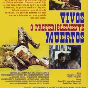 VIVOS O PREFERIBLEMENTE MUERTOS - Imagen 2