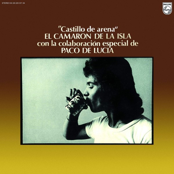 EL CAMARON DE LA ISLA & PACO DE LUCIA - CASTILLO DE ARENA